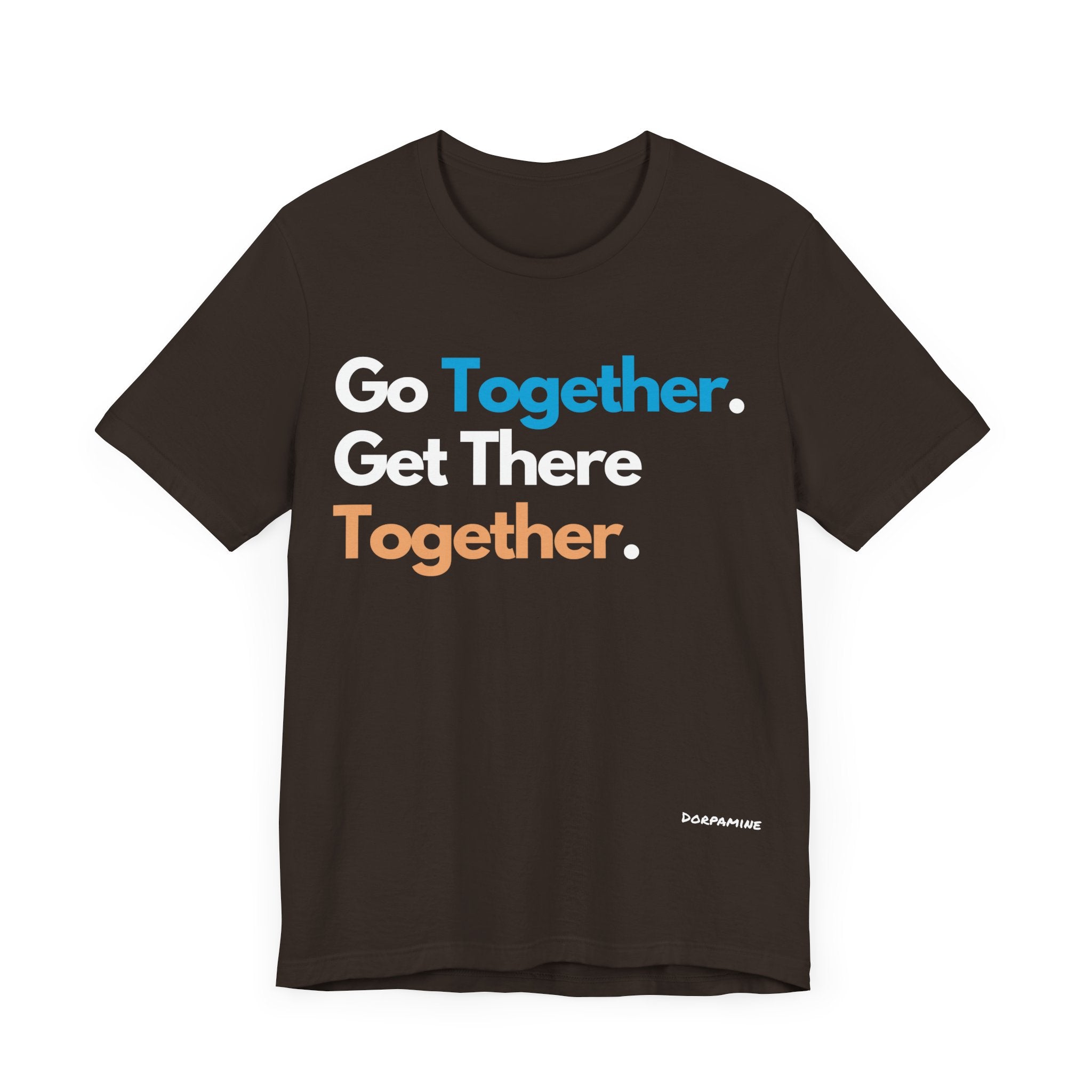 Dorpamine Go Together. Get There Together. Unisex Jersey Short Sleeve Tee